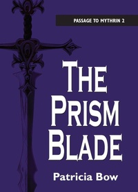 Enlarge image Cover: The Prism Blade - Dundurn Group Ltd