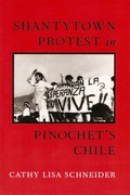 Cover: Shantytown Protest in Pinochet's Chile - Temple University Press,U.S.