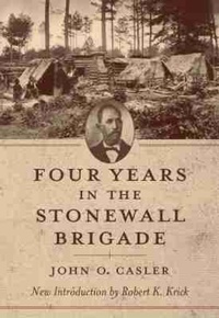 Abbildung von: Four Years in the Stonewall Brigade - University of South Carolina Press