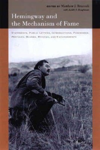 Enlarge image Cover: Hemingway and the Mechanism of Fame - University of South Carolina Press