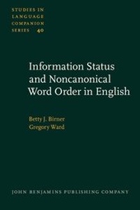 Enlarge image Cover: Information Status and Noncanonical Word Order in English - Benjamins (John) North America Inc.,US