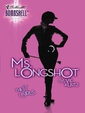 Cover: Ms. Longshot - Silhouette Bombshell