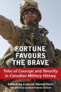 Cover: Fortune Favours the Brave - Dundurn Group Ltd