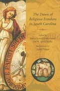 Cover: The Dawn of Religious Freedom in South Carolina - University of South Carolina Press