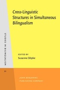 Cover: Cross-Linguistic Structures in Simultaneous Bilingualism - Benjamins (John) North America Inc.,US