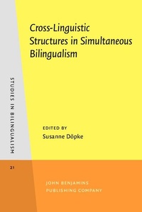 Enlarge image Cover: Cross-Linguistic Structures in Simultaneous Bilingualism - Benjamins (John) North America Inc.,US