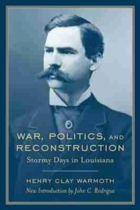 Enlarge image Cover: War, Politics and Reconstruction - University of South Carolina Press