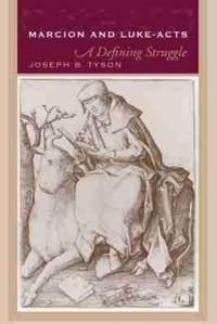 Enlarge image Cover: Marcion and Luke-acts - University of South Carolina Press