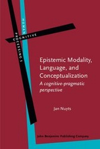 Enlarge image Cover: Epistemic Modality, Language, and Conceptualization - Benjamins (John) North America Inc.,US