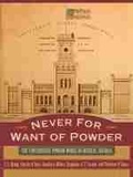 Cover: Never for Want of Powder - University of South Carolina Press