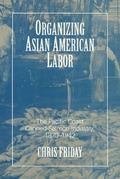 Cover: Organizing Asian-American Labor - Temple University Press,U.S.