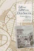 Cover: Life and Labor in the Old South - University of South Carolina Press