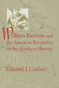 Cover: William Bartram and the American Revolution on the Southern Frontier - University of South Carolina Press