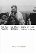 Cover: The Realist Short Story of the Powerful Glimpse - University of South Carolina Press