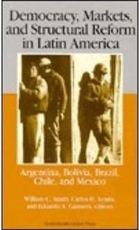 Abbildung von: Democracy, Markets and Structural Reform in Latin America - Lynne Rienner Publishers Inc