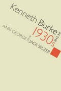 Cover: Kenneth Burke in the 1930s - University of South Carolina Press