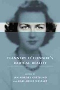 Cover: Flannery O'Connor's Radical Reality - University of South Carolina Press