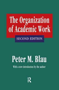 Enlarge image Cover: The Organization of Academic Work - Routledge