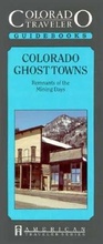 Cover: Colorado Ghost Towns - Primer Publishers,U.S.