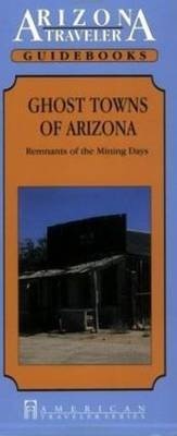 Abbildung von: Ghost Towns of Arizona - Primer Publishers,U.S.