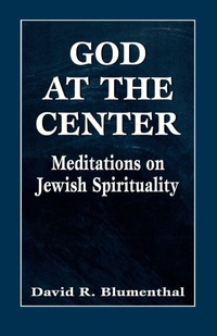 Enlarge image Cover: God at the Center - Jason Aronson Publishers