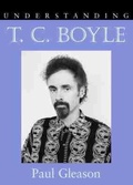 Cover: Understanding T. C. Boyle - University of South Carolina Press