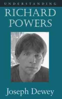 Enlarge image Cover: Understanding Richard Powers - University of South Carolina Press