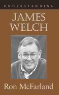 Cover: Understanding James Welch - University of South Carolina Press
