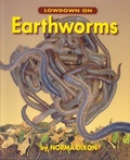 Cover: Lowdown on Earthworms - Fitzhenry & Whiteside
