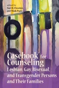 Cover: Casebook for Counseling Lesbian, Gay, Bisexual and Transgender Persons and Their Families - American Counseling Association