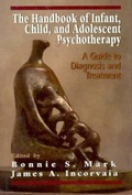 Cover: The Handbook of Infant, Child, and Adolescent Psychotherapy - Jason Aronson Publishers