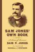 Cover: Sam Jones' Own Book - University of South Carolina Press