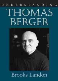 Enlarge image Cover: Understanding Thomas Berger - University of South Carolina Press