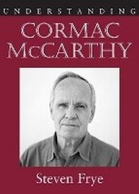 Enlarge image Cover: Understanding Cormac McCarthy - University of South Carolina Press