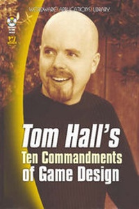 Enlarge image Cover: Tom Hall's Ten Commandments of Game Design - Wordware Publishing Inc.