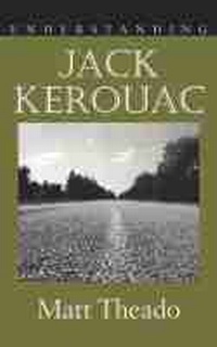 Enlarge image Cover: Understanding Jack Kerouac - University of South Carolina Press