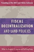 Cover: Fiscal Decentralization and Land Policies - Lincoln Institute of Land Policy