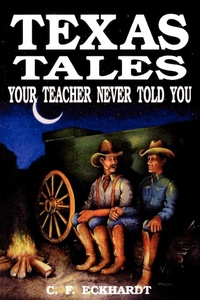 Abbildung von: Texas Tales Your Teacher Never Told You - Taylor Trade Publishing
