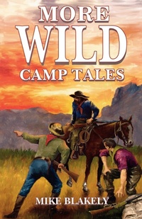 Abbildung von: More Wild Camp Tales - Taylor Trade Publishing