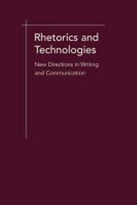 Enlarge image Cover: Rhetorics and Technologies - University of South Carolina Press