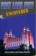 Cover: Salt Lake City Uncovered - Wordware Publishing Inc.