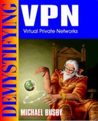 Abbildung von: DEMYSTIFYING VIRTUAL PRIVATE NETWORKS (OP) - Wordware Publishing Inc.