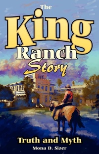 Abbildung von: King Ranch Story - Taylor Trade Publishing
