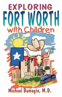 Abbildung von: Exploring Fort Worth With Children - Taylor Trade Publishing