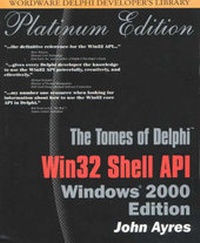 Enlarge image Cover: Tomes of Delphi: Win 32 Shell API - Wordware Publishing Inc.