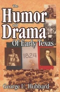 Cover: Humor & Drama of Early Texas - Taylor Trade Publishing