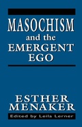 Cover: Masochism and the Emergent Ego - Jason Aronson Publishers