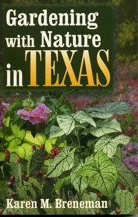 Abbildung von: Gardening With Nature In Texas - Taylor Trade Publishing