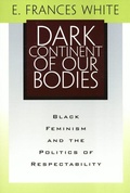 Cover: Dark Continent of Our Bodies - Temple University Press,U.S.