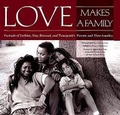 Cover: Love Makes a Family - University of Massachusetts Press